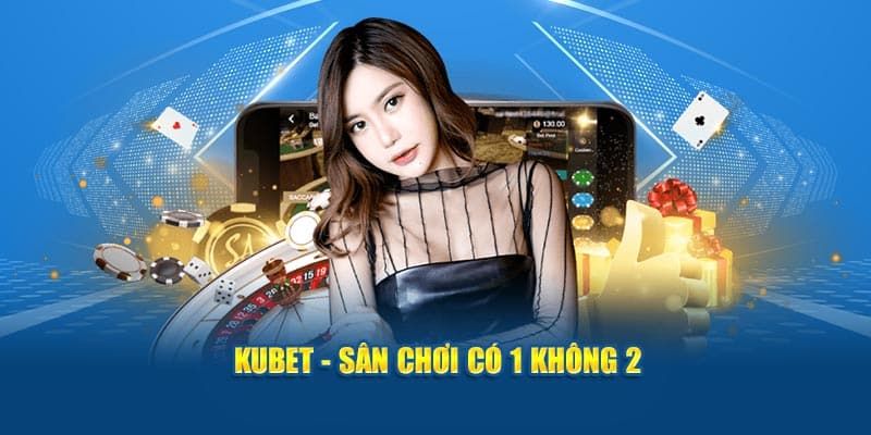 Blog Kubet ưu điểm hấp dẫn