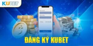 Đăng ký Kubet liền tay